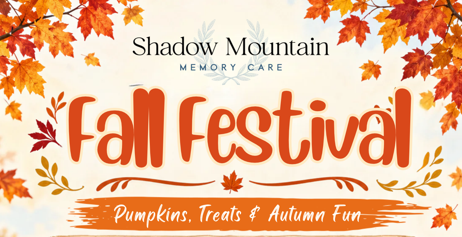 Shadow Mountain Memory Care Fall Festival event flyer